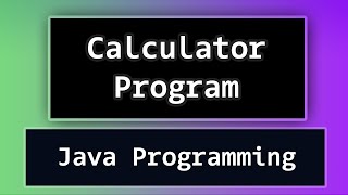 How to Create a Simple Calculator in Java | Java Programming Tutorial for Beginners