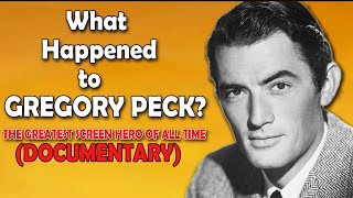 The Tragic Ending Of Gregory Peck - What Happened to GREGORY PECK?