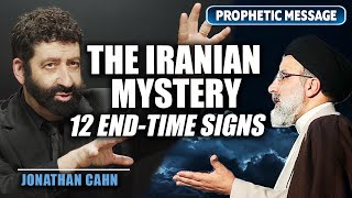 The Iranian Mystery: 12 End-Time Signs! | Jonathan Cahn Prophetic