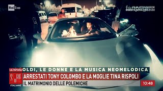 Arrestati Tony Colombo e la moglie Tina Rispoli - Storie Italiane 25/10/2023