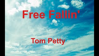 Free Fallin' -  Tom Petty - with lyrics