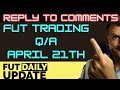 Reply To Comments | FUT Daily Market Update