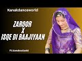 Zaroor x isqe di baajiyaan dance|ft.kanaksolanki|rajasthani dance 2024|weeding dance|kanakdanceworld