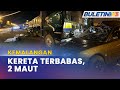 KEMALANGAN | Dua Maut Kereta Rempuh Belakang Lori