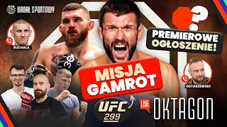 OKTAGON LIVE - MISJA GAMROT I OLEKSIEJCZUK NA UFC 299! POLAK POKONA MISTRZA?