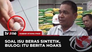 Video Dugaan Beras Sintetik Viral di Medsos, Perum Bulog Bantah Isu Tersebut | tvOne