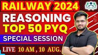 RAILWAY 2024 REASONING SPEACIAL SESSION TOP 50 QUESTIONS BY DEEPAK SIR #ntpc #alp #rrb #deepaksir