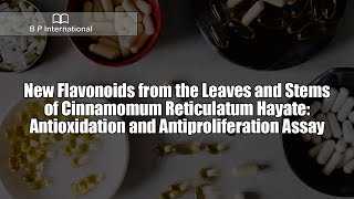 New Flavonoids from the Leaves and Stems of Cinnamomum Reticulatum Hayate: Antioxidation