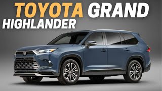 2025 Toyota Grand Highlander: 10 Things You Need To Know