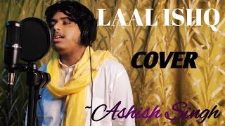 LAAL ISHQ -  | Deepika P& Ranveer S | Arijit Singh |  Ram-leela | Cover | Ashish Singh