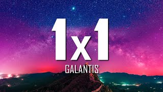 Galantis - 1x1 (Lyrics) | Just Flexin'
