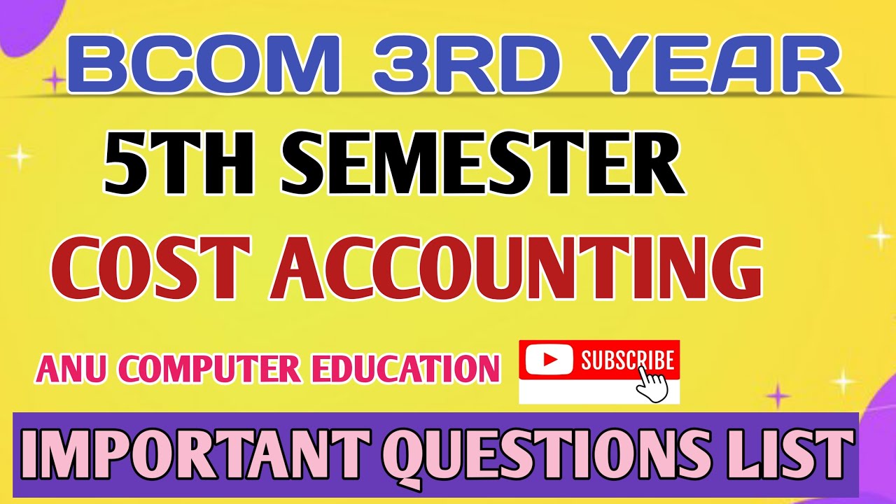 COST ACCOUNTING IMPORTANT QUESTIONS || BCOM 5TH SEMESTER - YouTube