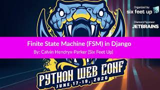 "Finite State Machine (FSM) in Django" by: Calvin Hendryx-Parker