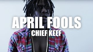 Chief Keef "April Fools" (Official music video)