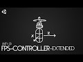 Unity 3d FPS Game Tutorial - First Person Controller (02)Extended