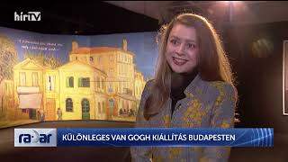 Radar - Különleges Van Gogh kiállítás Budapesten - HÍR TV