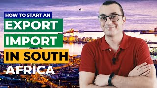 HOW TO START AN IMPORT EXPORT BUSINESS IN SOUTH AFRICA | Make Money Export To South Africa