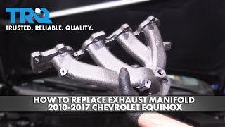 How to Replace Exhaust Manifold 2010-2017 Chevrolet Equinox