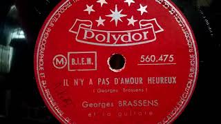 Georges Brassens (ジョルジュ・ブラッサンス) ♪Il N Y A Pas D'amour Heureux♪ (幸せな愛はない) 1953年 78rpm record ,