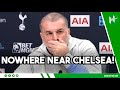 NOWHERE NEAR CHELSEA! Ange BRUTALLY HONEST on Spurs’ current level