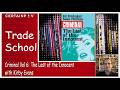 Trade School: Criminal Vol. 6: The Last of the Innocent with Kirby Evans