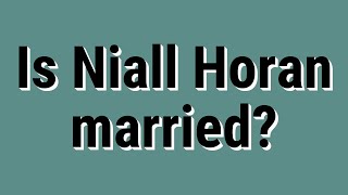 Is Niall Horan married?