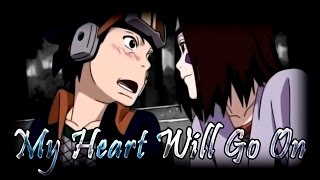 Naruto Shippuden | Celine Dion - My Heart Will Go On | AMV