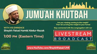 Special Jumu'ah Khutbah Livestream - 2nd Jumu`ah of Rajab -1446 /January-10-2025