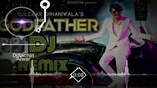 Godfather guljar DJ remix