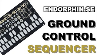 Endorphins Ground Control    My New Favorite Eurorack Sequencer