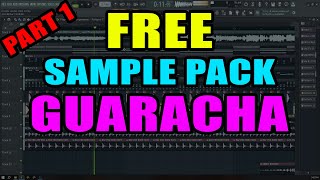 FREE SAMPLE PACK GUARACHA PART 1 || NO PASSWORD