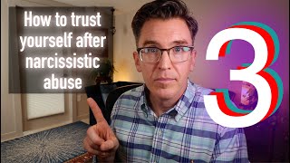 How to trust yourself after narcissistic abuse - 3 Tips