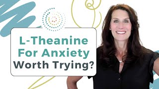 L-Theanine For Anxiety: A Natural Remedy Worth Trying?