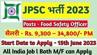 JPSC Recruitment 2023 – Apply Online for 56 Food Safety Officer