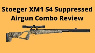 Stoeger XM1 S4 Suppressed Airrifle Combo Review