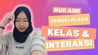 Pengelolaan Kelas dan Interaksi ( Nur Aini A1D523060 )