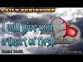 I will give you a heart of flesh | Daily Scripture | Motivation