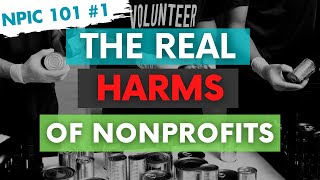 The Problem with Nonprofits: How the Nonprofit Industrial Complex Fuels Mass Suffering