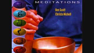 Tibetan Chakra Meditations - Ben Scott \u0026 Christa Michell ~ full album