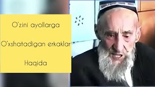 O’zini ayolga o’xshatmoqchi bo’lgan erkaklar•• Abdullajon mahdum dada