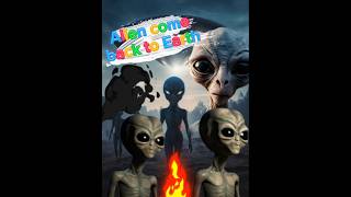 Alien 👽 come back earth 🌍 #alien #reels #shortvideo #videoviral #video