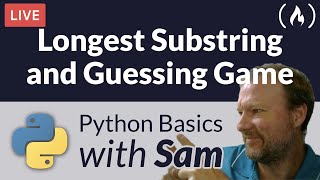 Find Longest Substring / Guessing Game - Python Basics with Sam