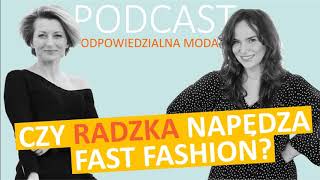 PODCAST#29 Czy Radzka napędza fast fashion?