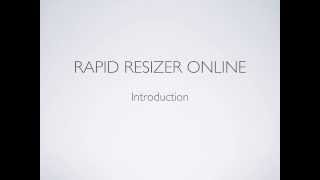 Introduction to Rapid Resizer Online