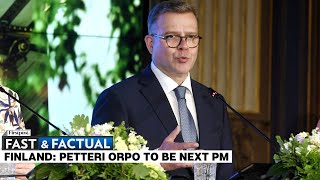 Fast \u0026 Factual LIVE: Finland’s Parliament Approves Petteri Orpo as Prime Minister