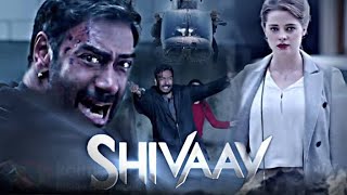 Shivaay Full Movie Amazing Facts | Erika Kaar | Ajay Devgan