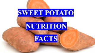 SWEET POTATO - HEALTH BENEFITS AND NUTRITION FACTS