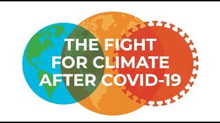 The Fight for Climate After COVID-19