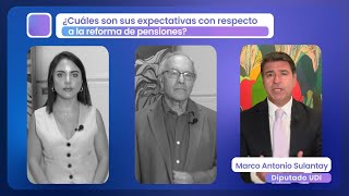 ¿Cuáles son sus expectativas con respecto a la reforma de pensiones?