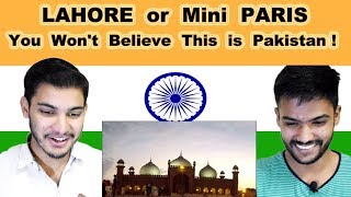Indian reaction on LAHORE or Mini PARIS | You Won't Believe This is Pakistan | Swaggy d